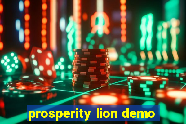 prosperity lion demo